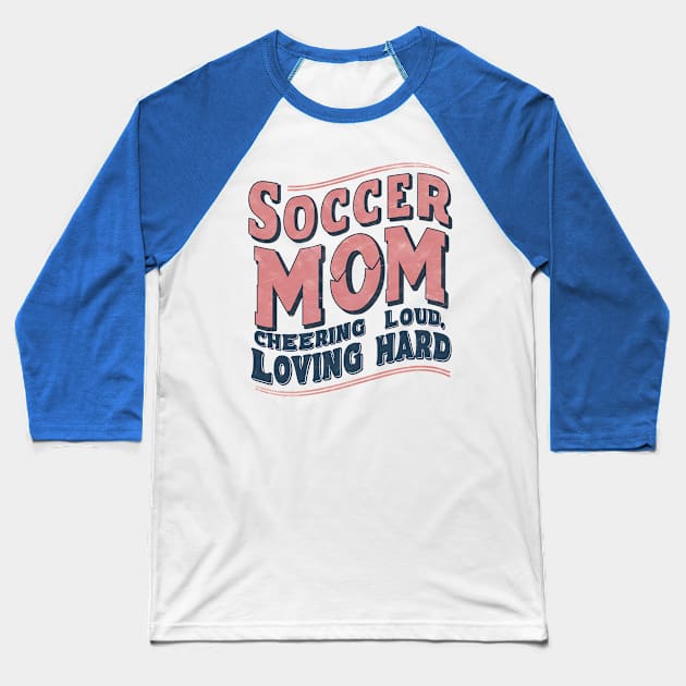 Soccer Mom Baseball T-Shirt by NomiCrafts